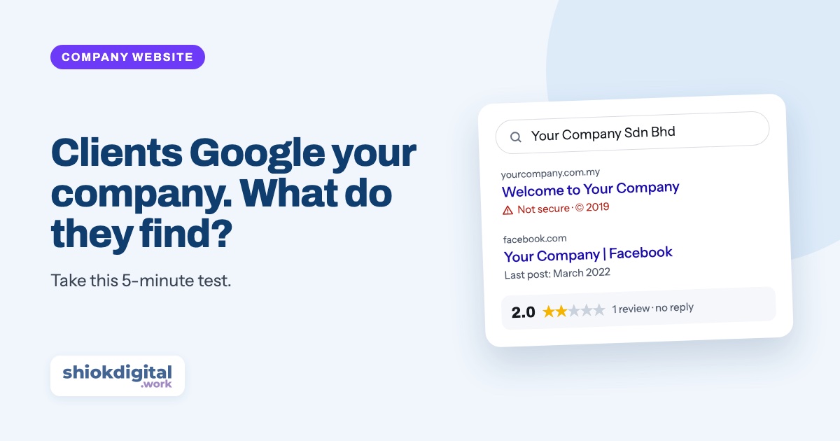 Clients Google your company name. What do they find?