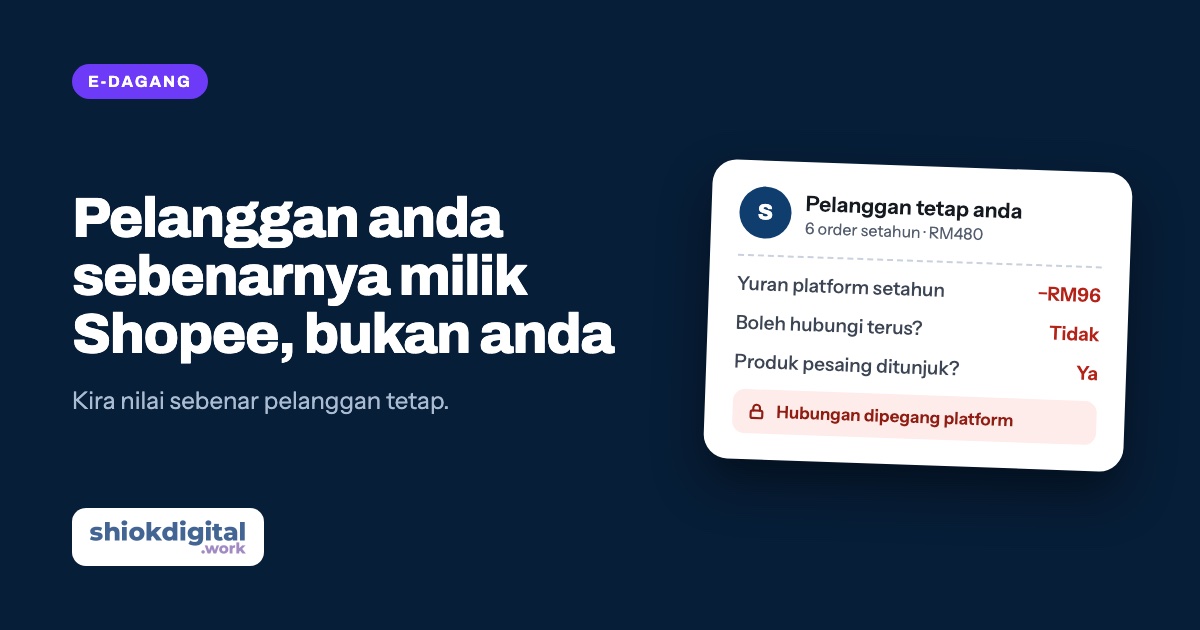 Pelanggan anda sebenarnya milik Shopee, bukan anda