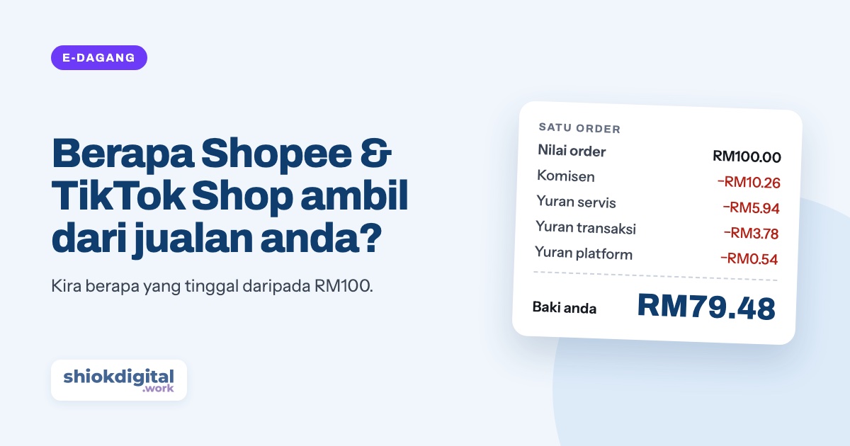 Berapa sebenarnya Shopee & TikTok Shop ambil dari setiap jualan anda?